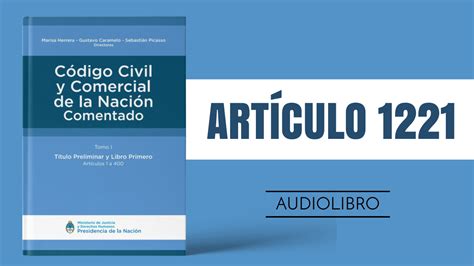 codigo civil y comercial infoleg|art 1221 código civil y comercial.